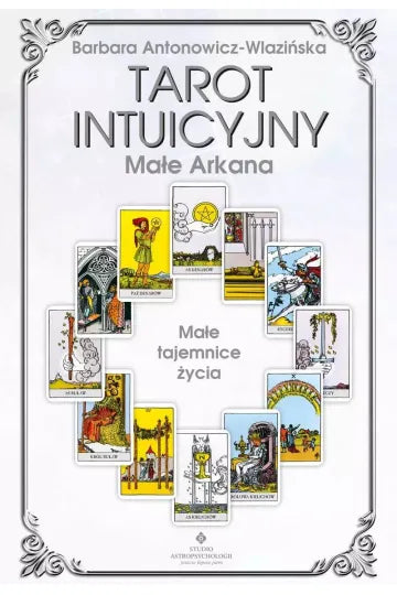 Tarot intuicyjny. Małe Arkana