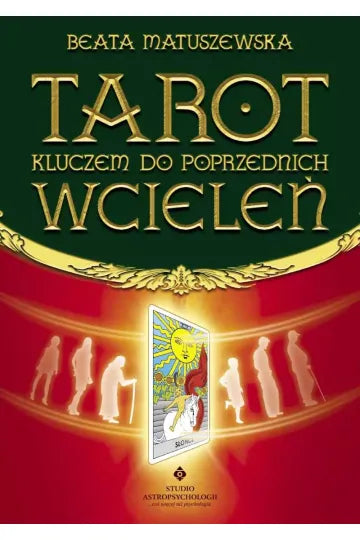 Tarot kluczem do poprzednich wcieleń